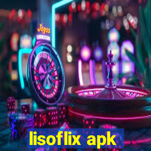 lisoflix apk